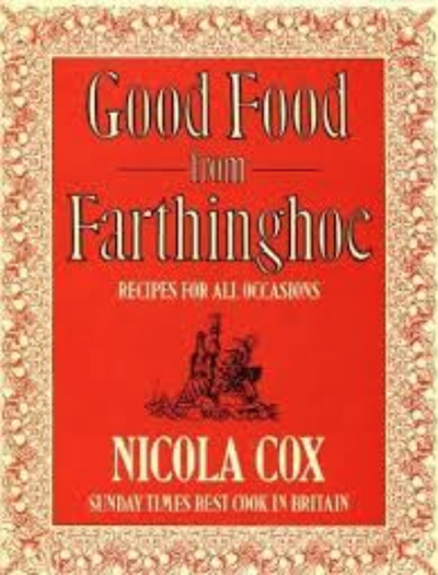 Good Food from Farthinghoe: Entertaining for All Occasions
