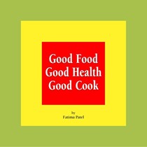 Good Food Good Health Good Cook