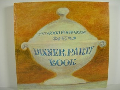 "Good Food Guide" Dinner Party Book: 1st