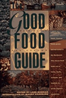 Good Food Guide: To Washington and Oregon