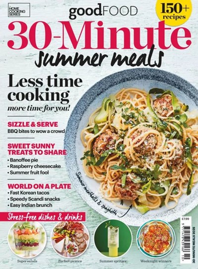Good Food Home Cooking Series - 30 Minute Summer Meals
