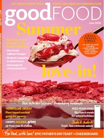 Good Food Magazine - June, 2025