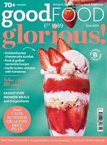 Good Food Magazine, June 2024