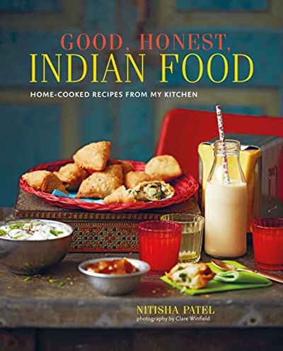 Good, Honest, Indian Food: Home-cooked recipes from my kitchen