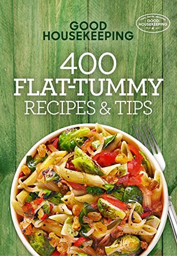 Good Housekeeping 400 Flat-Tummy Recipes & Tips (400 Recipe)