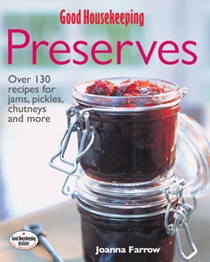Good Housekeeping Complete Book of Preserves