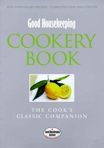 Good Housekeeping Cookery Book (50th Anniversary Edition): The Cook's Classic Companion
