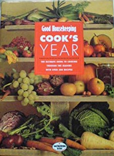 Good Housekeeping Cook's Year: The Ultimate Guide to Cooking Through the Seasons with Over 500 Recipes