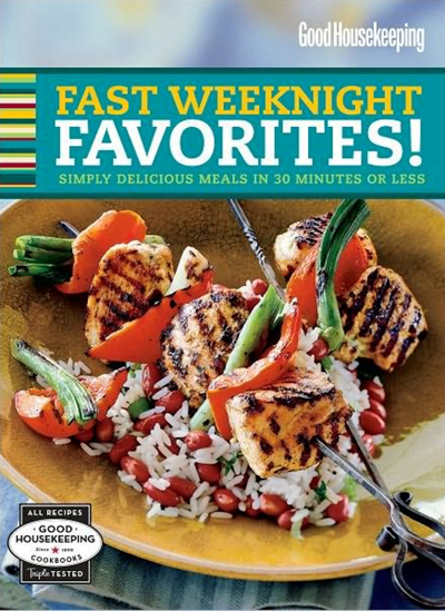 Good Housekeeping Fast Weeknight Favorites!: Simply Delicious Meals in 30 Minutes or Less