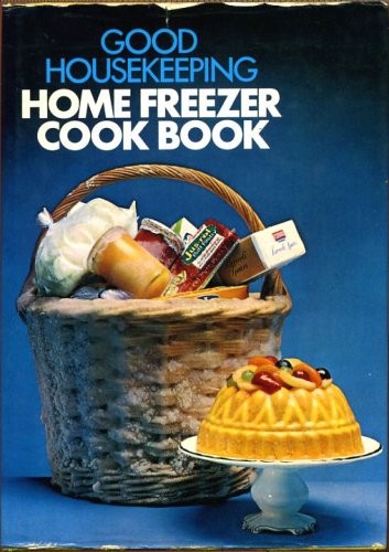 Good Housekeeping Home Freezer Cook Book
