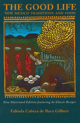 Good Life: New Mexico's Traditions and Food
