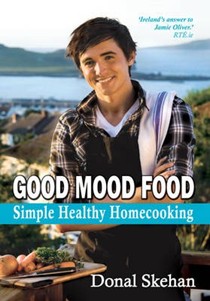 Good Mood Food: Simple Healthy Homecooking