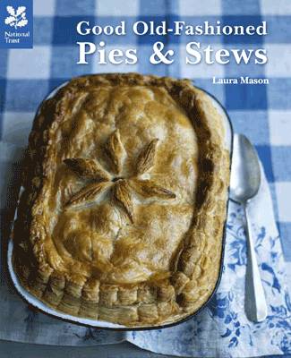 Good Old Fashioned Pies and Stews