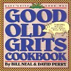 Good Old Grits Cookbook: Have Grits Your Way