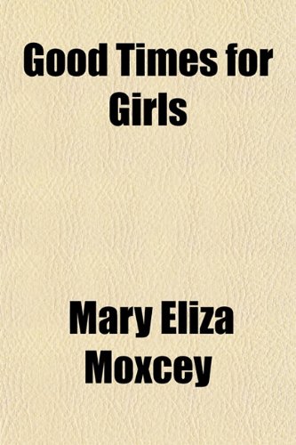 Good Times for Girls