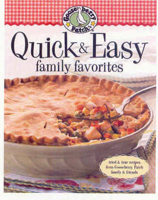 Gooseberry Patch Quick & Easy Family Favorites