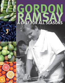Gordon Ramsay: A Chef for All Seasons