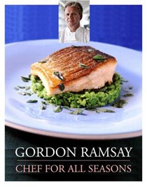 Gordon Ramsay: Chef for All Seasons