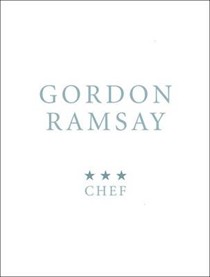 Gordon Ramsay: Three-Star Chef