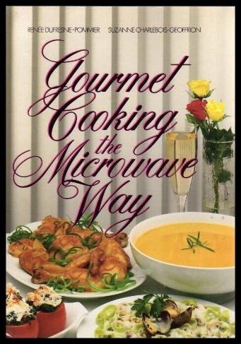 Gourmet Cooking the Microwave Way