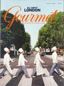 Gourmet Magazine, March 2005: The London Issue