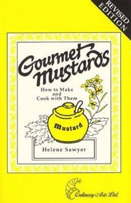 Gourmet Mustards: How to make and cook with them