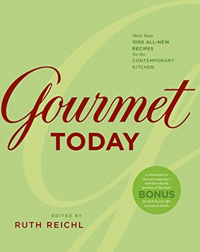 Gourmet Today: More than 1,000 All-New Recipes for the Contemporary Kitchen