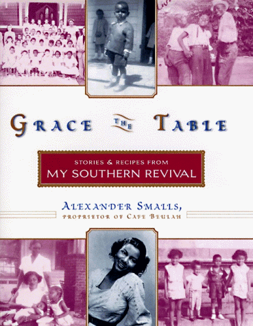 Grace The Table: Stories & Recipes From My Southern Revival