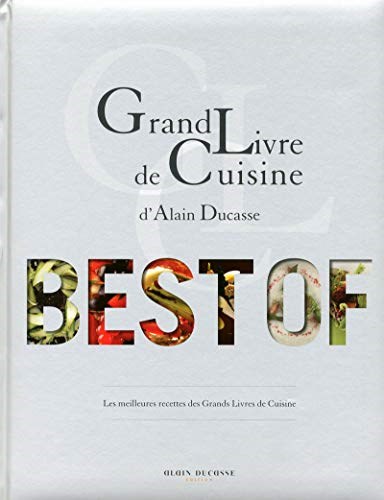 Grand Livre de Cuisine d'Alain Ducasse (French Edition)