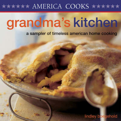Grandma's Kitchen: A Sampler of Timeless American Home Cooking