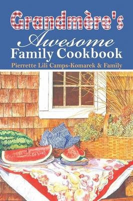 Grandmere's Awesome Family Cookbook
