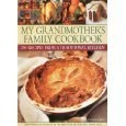 Grandmother's Recipes, 200 Traditional Dishes from a Family Cookbook