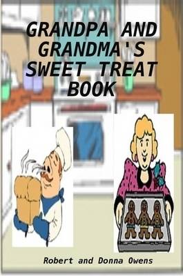 Grandpa and Grandma's Sweet Treat Book
