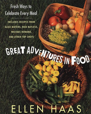 Great Adventures In Food: Making Family Meals Healthy, Fun, and Delicious