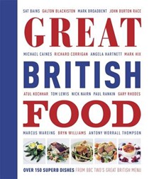 Great British Food: The Complete Recipes from Great British Menu
