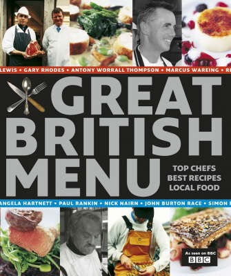 Great British Menu: Top Chefs, Best Recipes, Local Food