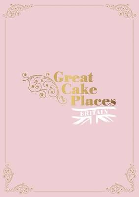Great Cake Places Britain
