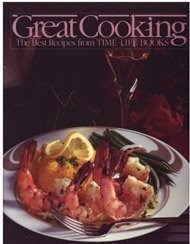 Great Cooking!: The Best Recipes from Time-Life Books