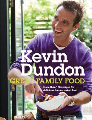 Great Family Food: More Than 100 Recipes for Delicious Home-Cooked Food