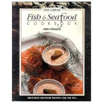 Great Fish and Seafood Cookbook