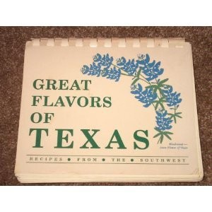 Great Flavors of Texas: Recipes from the Southwest