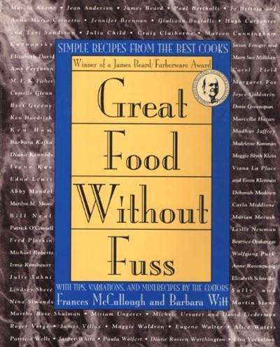 Great Food Without Fuss: Simple Recipes from the Best Cooks
