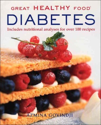 Great Healthy Food Diabetes: Includes Nutritional Analyses For Over 100 Recipes