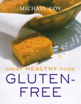 Great Healthy Food Gluten-free: Over 100 Recipes Using Easy-to-find Ingredients