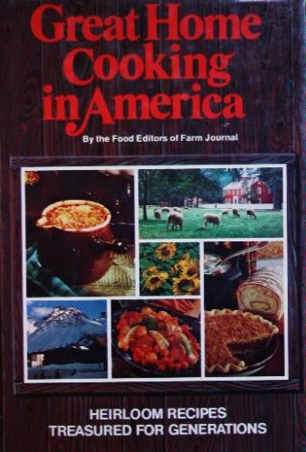 Great Home Cooking in America: Heirloom Recipes Treasured for Generations