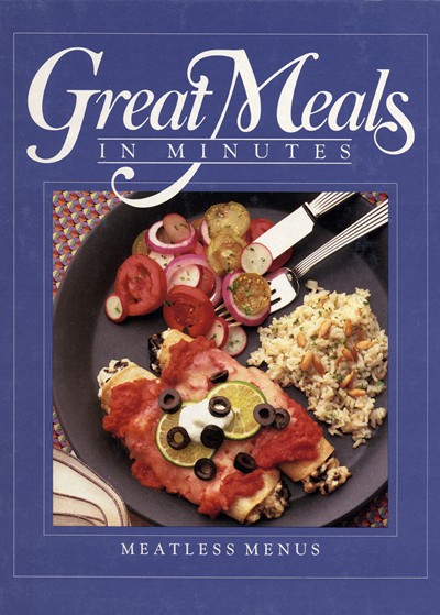 Great Meals in Minutes: Meatless Menus