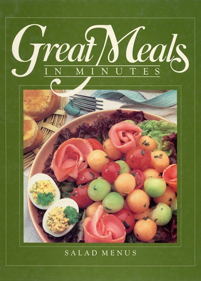 Great Meals in Minutes: Salad Menus