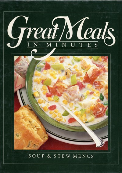 Great Meals in Minutes: Soup & Stew Menus