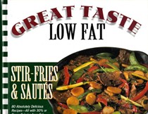 Great Taste - Low Fat: Stir Fries and Sautés