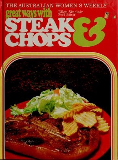 Great Ways With Steak & Chops